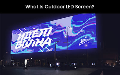 What Is Outdoor LED Screen?